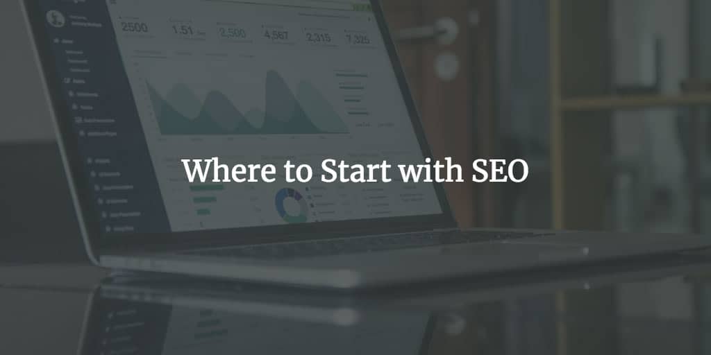 where to start with seo